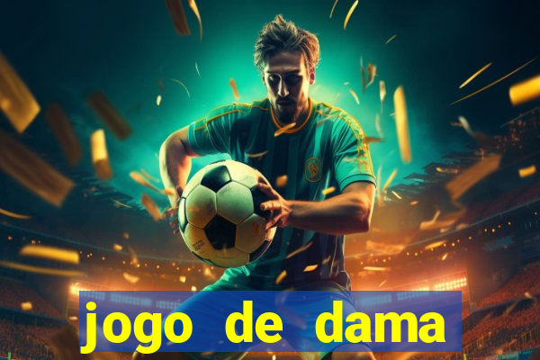 jogo de dama valendo dinheiro